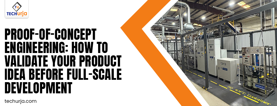 Industrial proof-of-concept engineering setup with process equipment, illustrating product validation before full-scale development by Techurja.